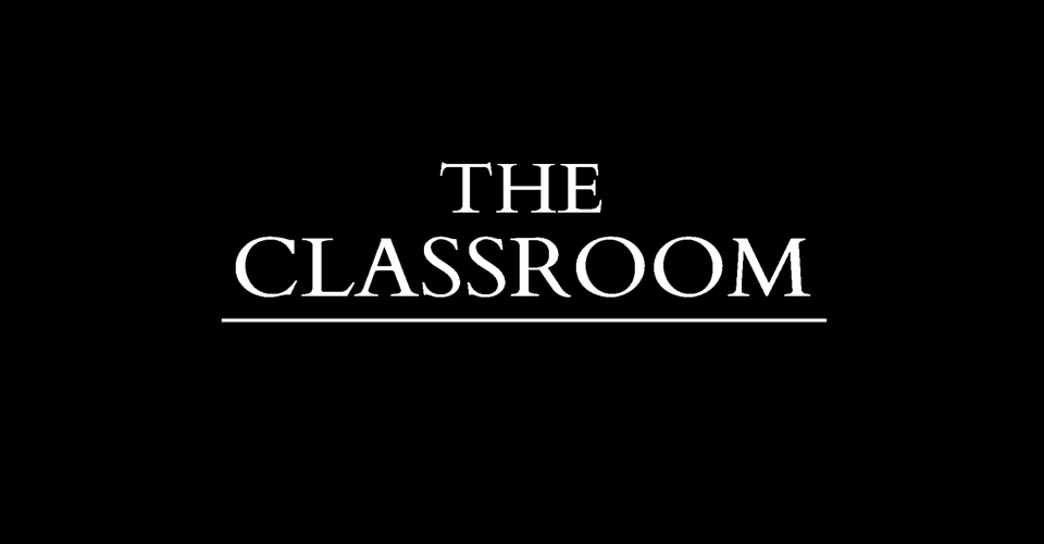 THE CLASSROOM