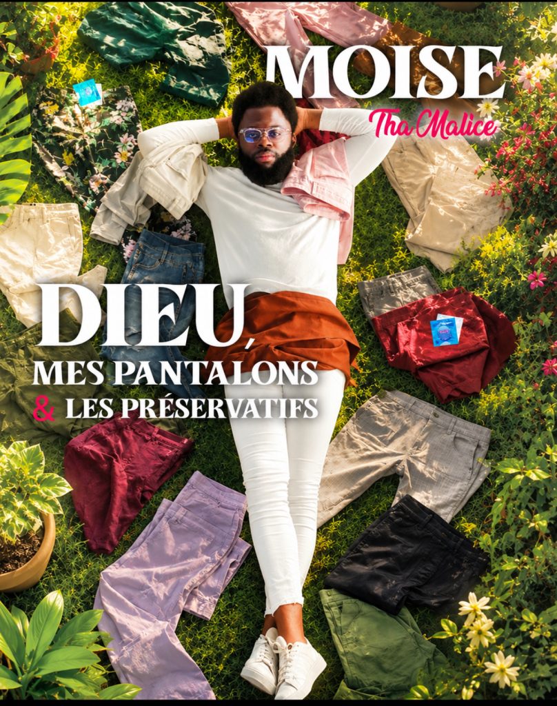 Moïse Tha Malice - Dieu, Mes Pantalons & les Préservatifs