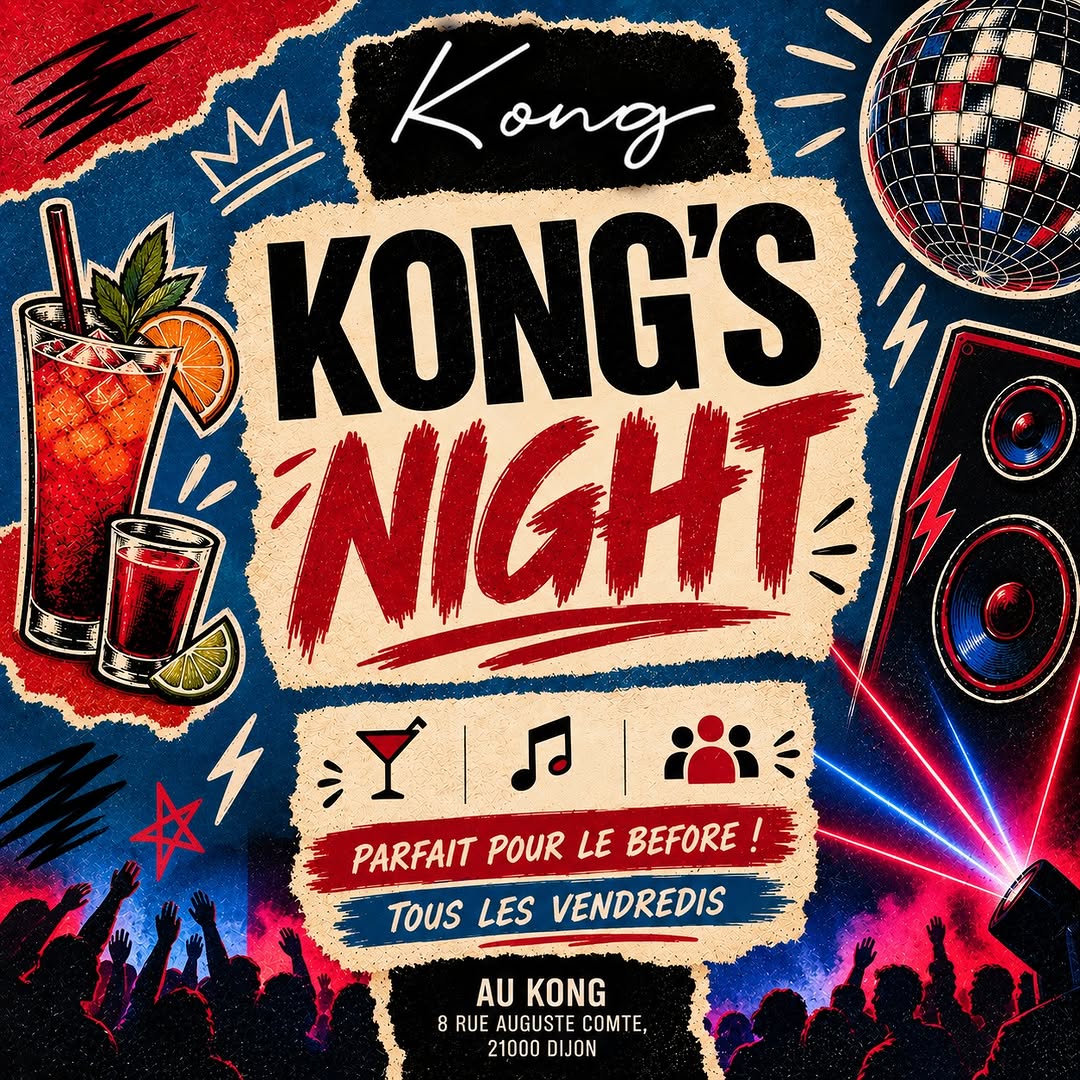 KONG’S NIGHT - Tous les Vendredis