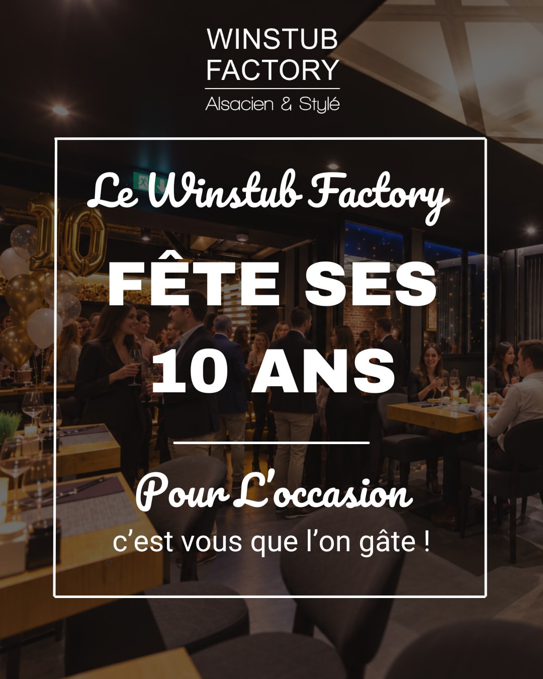 🎂 Le Winstub fête ses 10 ans aujourd'hui ! 🎂