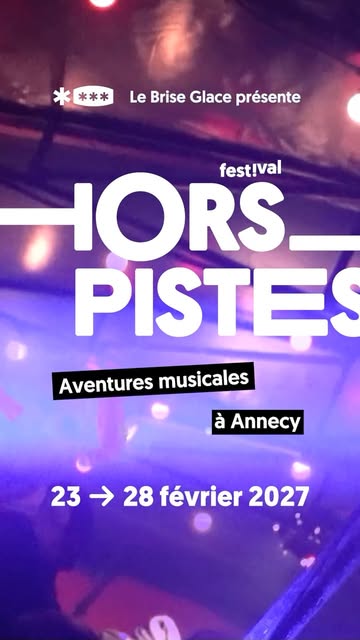 FESTIVAL HORS PISTES ✱ du 23 au 28 février 2027… stay tuned… 👀