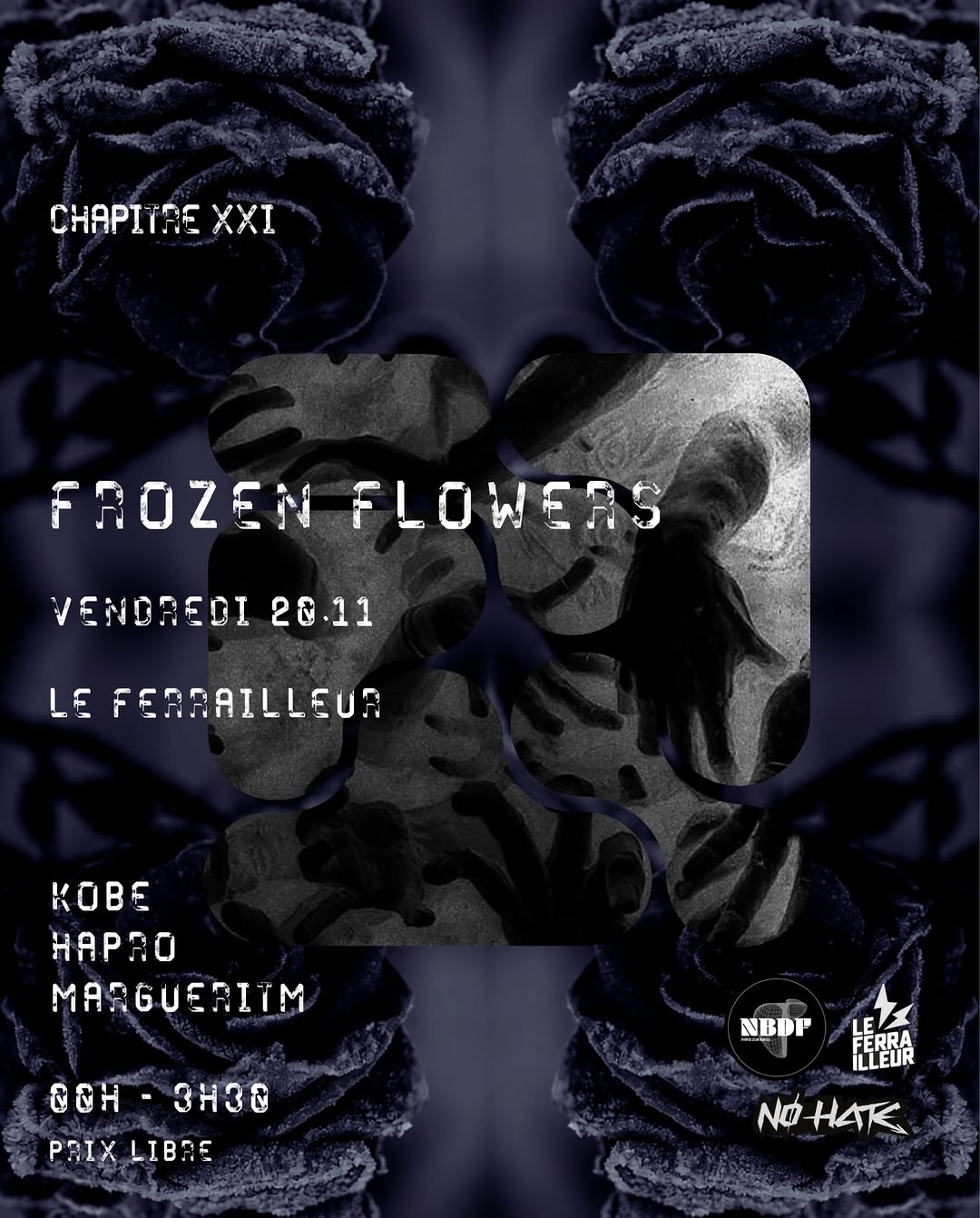 NØ HATE — Chapter XXI : FROZEN FLOWERS