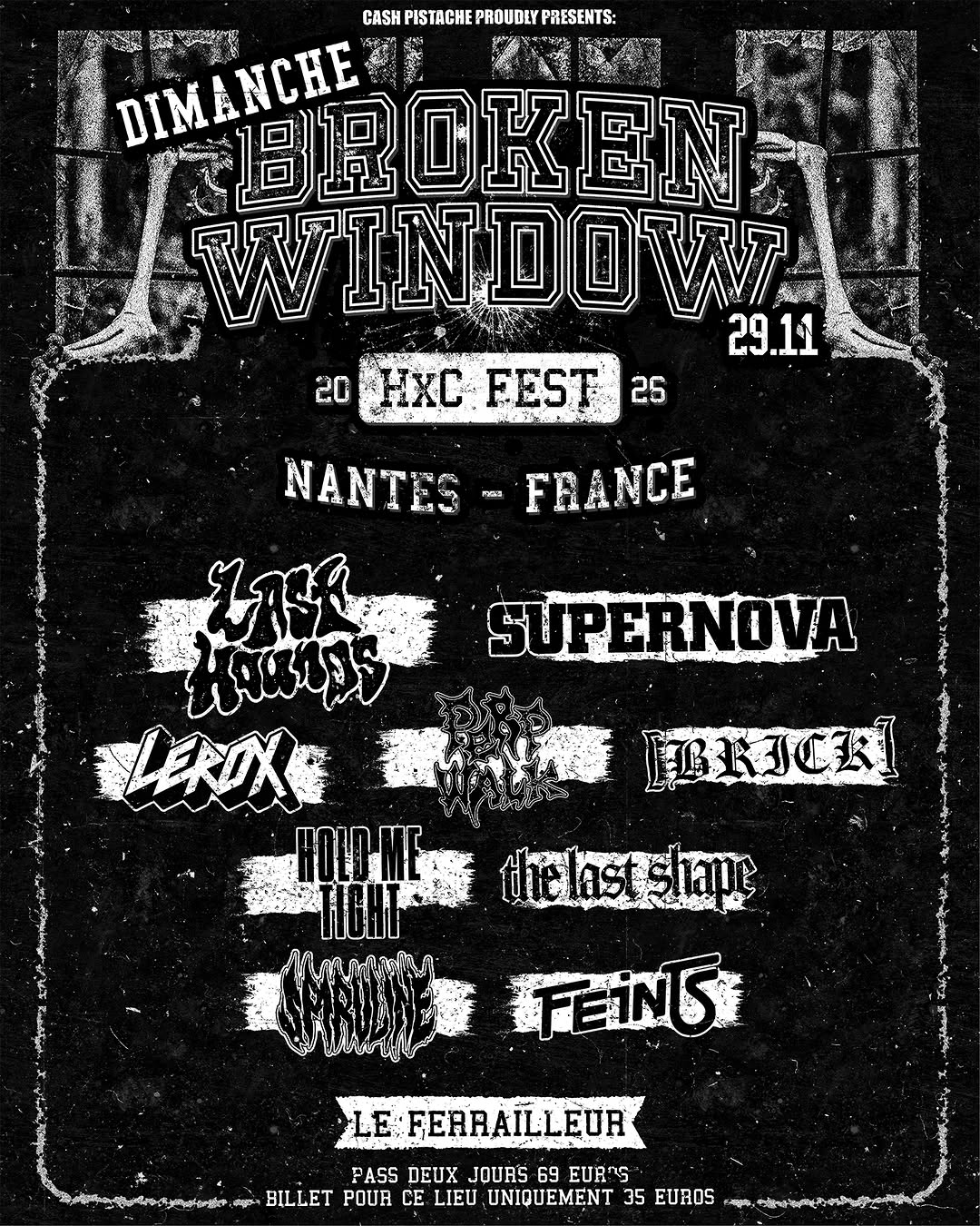 CASH PISTACHE PRESENTS - BROKEN WINDOW FESTIVAL - DIMANCHE 29 NOVEMBRE - le Ferrailleur, Nantes
