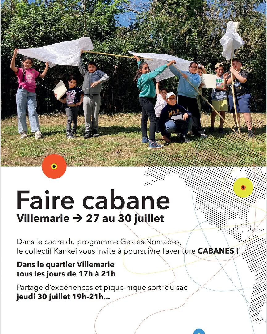Mercredi  : présentation de la cabane réalisée par les enfants (17h-21h)
