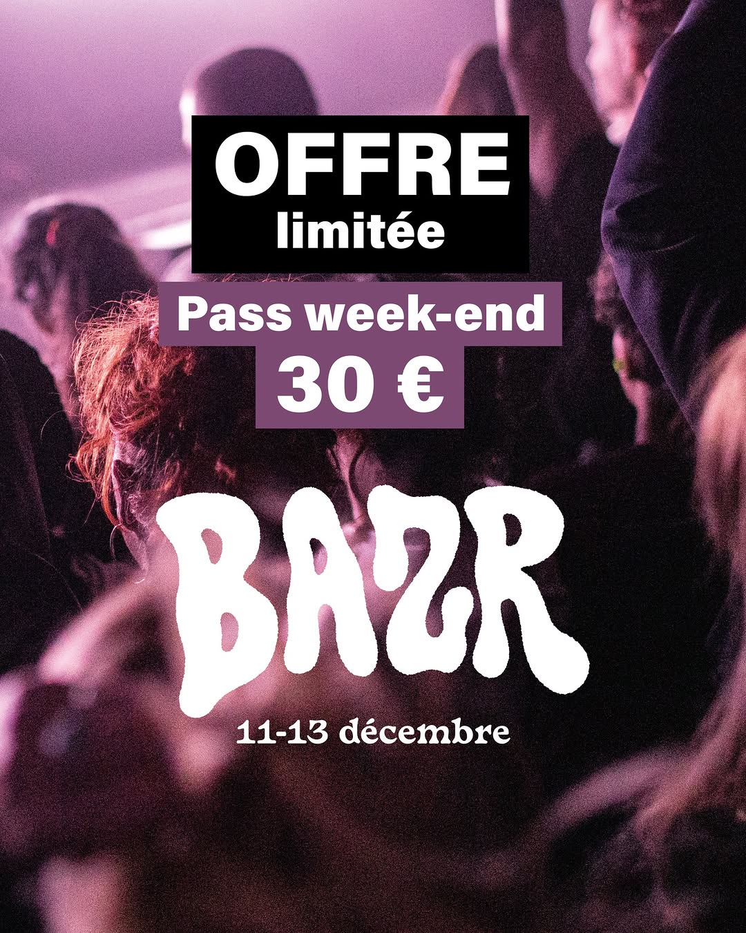 🎟 Exclu Offre Pass Week-End