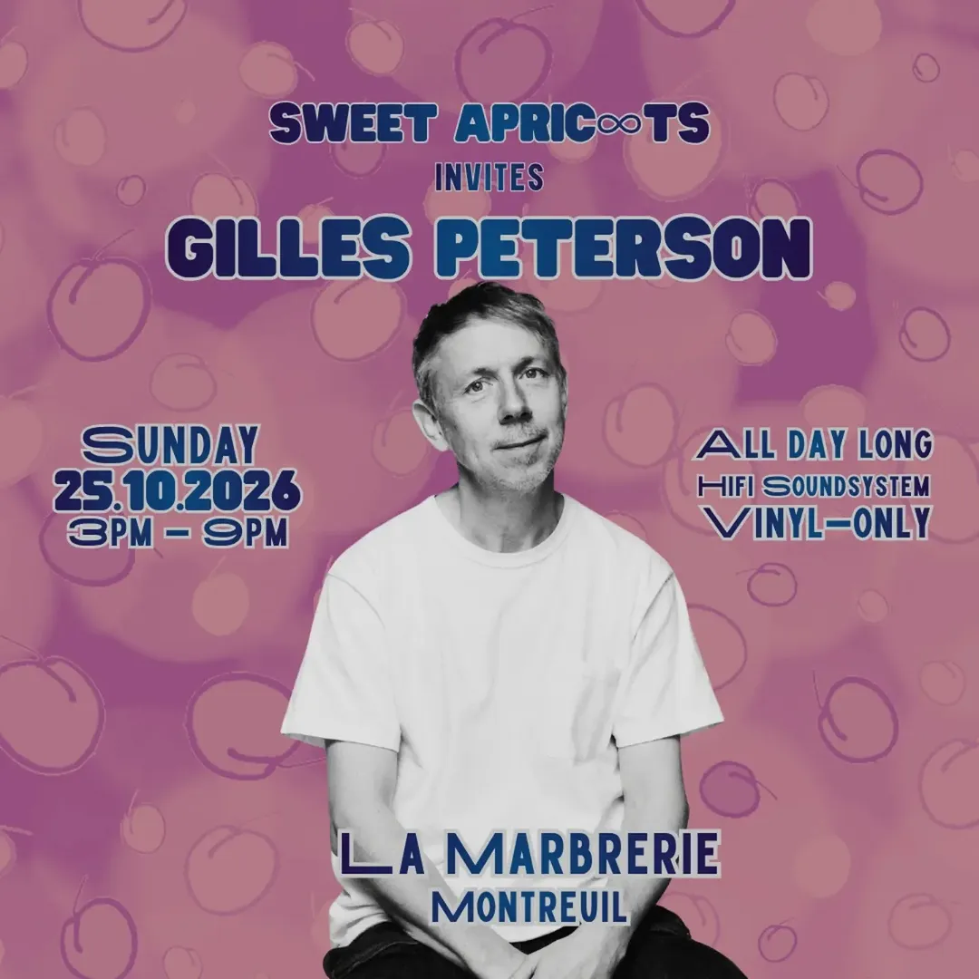 SWEET APRICOTS invites GILLES PETERSON 🍑