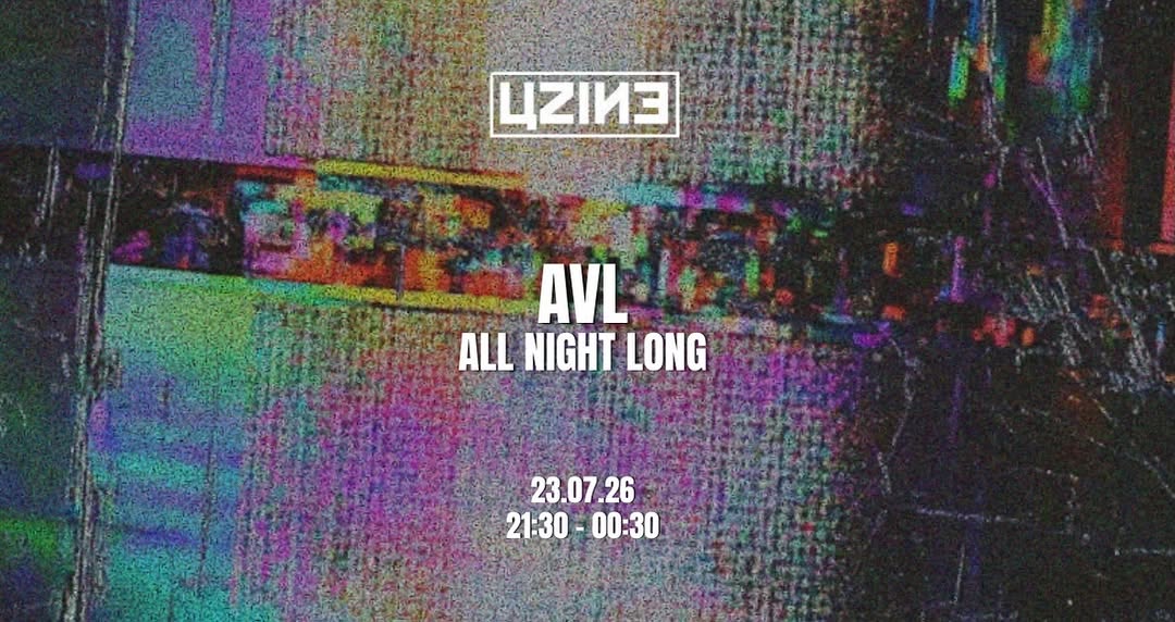 AVL débarque à l’Uzine pour une session All Night Long.