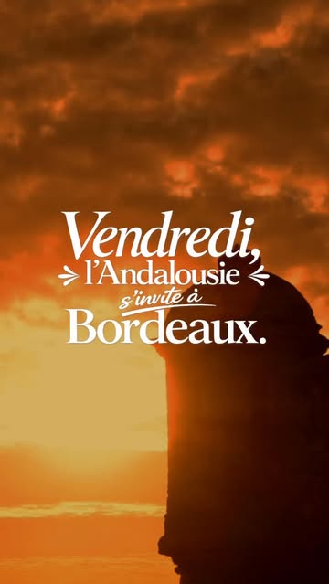 🇪🇸 Vendredi, l’Andalousie s’invite à Bordeaux…