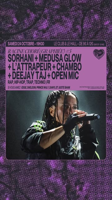 Racine Choré(graphiée) Sorhani + Medusa Glow + L’attrapeur + Deejay Taj + Chambo + Open Mic
