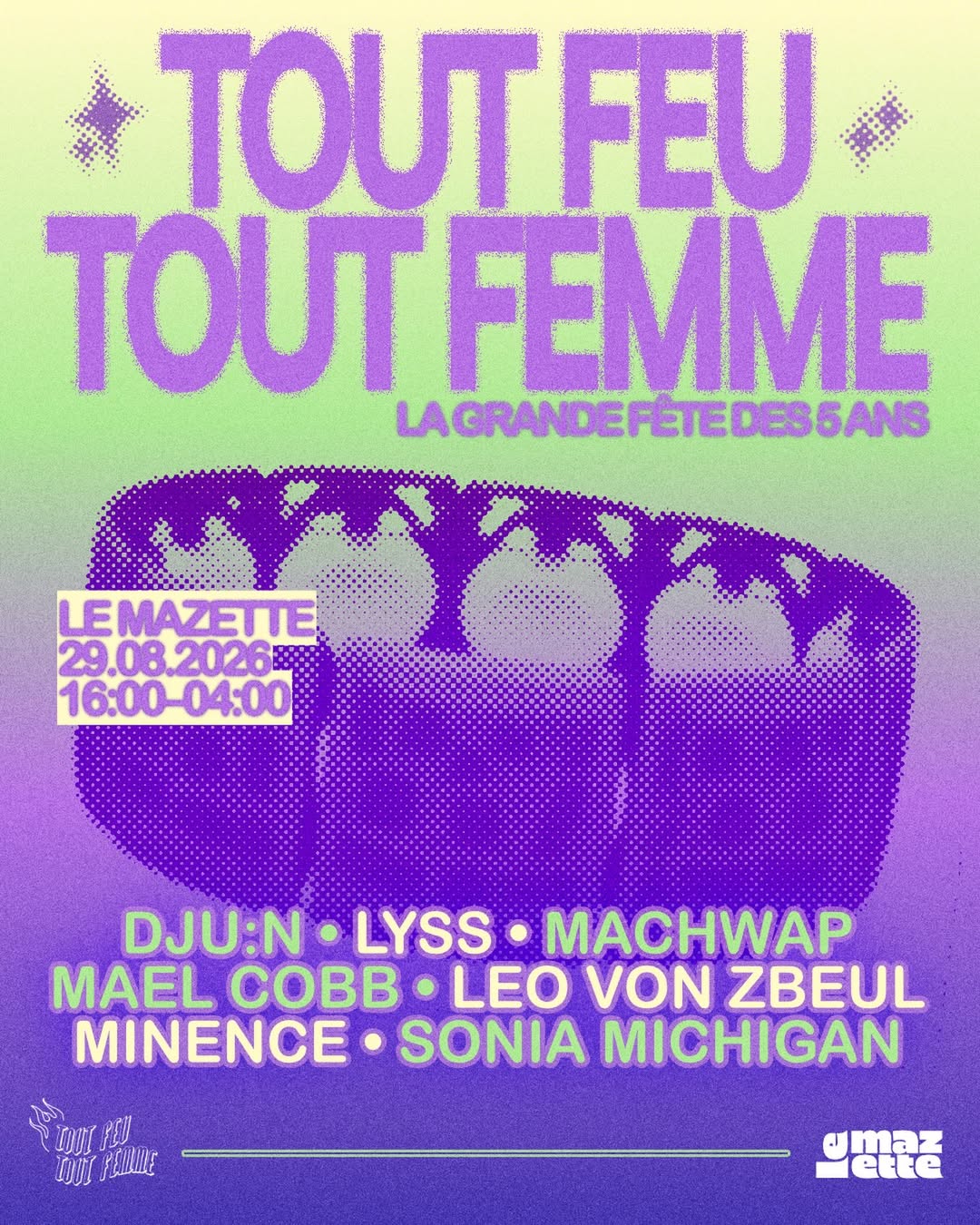 Les 5 ans de Tout Feu Tout Femme c’est le au Mazette !!