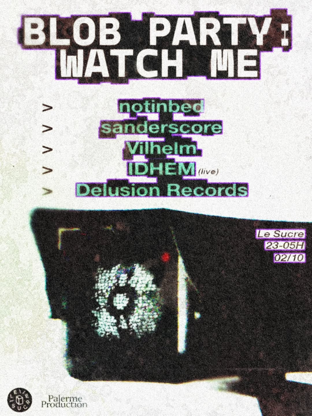 [Blob Party WATCH ME] - 2 OCTOBRE @ LE SUCRE